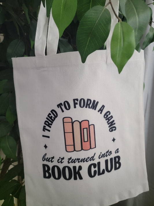 I Tried to Form a Gang But It Turned into a Book Club Canvas Tote Bag
